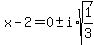 x-2=0%2B-i%2Asqrt%281%2F3%29