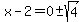 x-2=0%2B-sqrt%284%29
