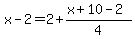 x-2=2%2B%28x%2B10-2%29%2F4