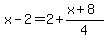 x-2=2%2B%28x%2B8%29%2F4