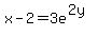 x-2=3e%5E%282y%29
