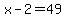 x-2=49
