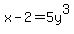 x-2=5y%5E3