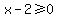 x-2%3E=0