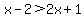 x-2%3E2x%2B1