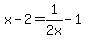 x-2+=+1%2F2+x+-+1