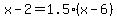 x-2+=+1.5%28x-6%29