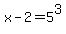 x-2+=+5%5E3