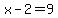 x-2+=+9