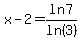 x-2+=+ln7%2F+ln%283%29