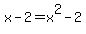 x-2+=+x%5E2-2