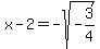 x-2+=-sqrt%28-3%2F4%29