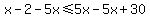 x-2-5x%3C=5x-5x%2B30