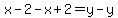 x-2-x%2B2=y-y