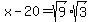 x-20+=+sqrt%289%29%2Asqrt%283%29