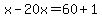 x-20x=60%2B1