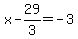 x-29%2F3=-3