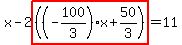 x-2highlight%28%28%28-100%2F3%29x%2B50%2F3%29%29=11