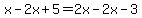 x-2x%2B5=2x-2x-3