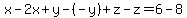 x-2x%2By-%28-y%29%2Bz-z=6-8