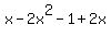 x-2x%5E2-1%2B2x