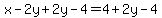x-2y%2B2y-4=4%2B2y-4