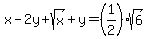 x-2y%2Bsqrt%28x%29%2By+=+%281%2F2%29sqrt%286%29