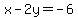 x-2y=-6