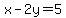 x-2y=5