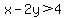 x-2y%3E4