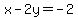 x-2y+=+-2
