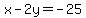 x-2y+=+-25