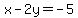 x-2y+=+-5