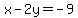 x-2y+=+-9