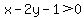 x-2y-1%3E0