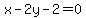 x-2y-2=0