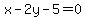 x-2y-5=0