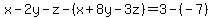 x-2y-z-%28x%2B8y-3z%29=3-%28-7%29