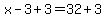 x-3%2B3=32%2B3