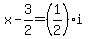 x-3%2F2=%281%2F2%29i