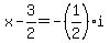 x-3%2F2=-%281%2F2%29i
