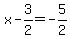 x-3%2F2=-5%2F2