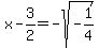 x-3%2F2=-sqrt%28-1%2F4%29
