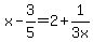 x-3%2F5=2%2B1%2F3+x