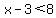 x-3%3C8