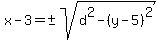 x-3=%22%22%2B-sqrt%28d%5E2-%28y-5%29%5E2%29