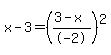 x-3=%28%283-x%29%2F-2%29%5E2