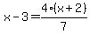 x-3=+4%28x%2B2%29%2F7