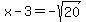x-3=-sqrt%2820%29