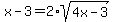 x-3=2%2Asqrt%284x-3%29